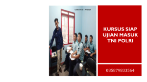 Kursus Siap Ujian Masuk TNI POLRI