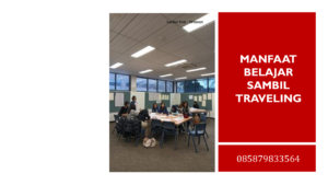Manfaat Belajar Sambil Traveling